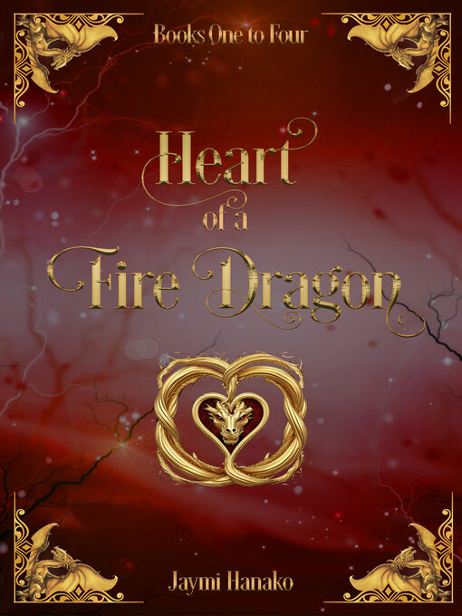Title details for Heart of a Fire Dragon, Books 1-4 by Jaymi Hanako - Available